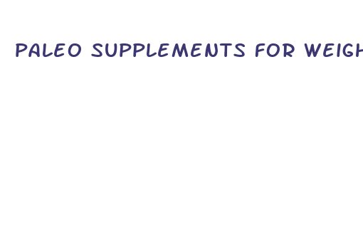 paleo supplements for weight loss