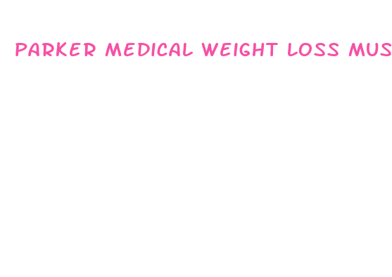 parker medical weight loss muscle shoals al