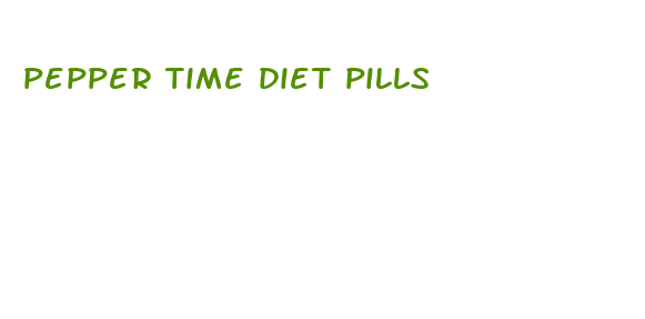 pepper time diet pills