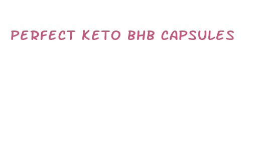 perfect keto bhb capsules