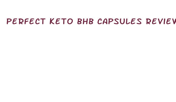 perfect keto bhb capsules reviews