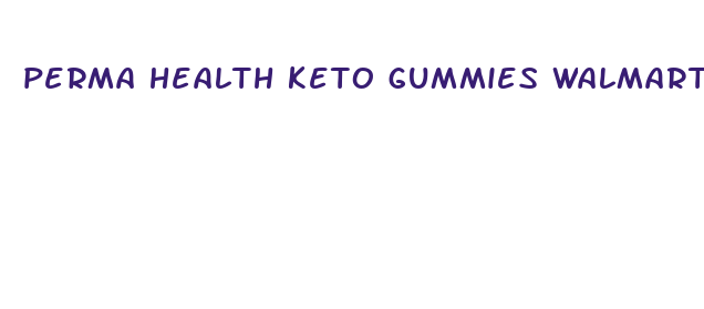 perma health keto gummies walmart