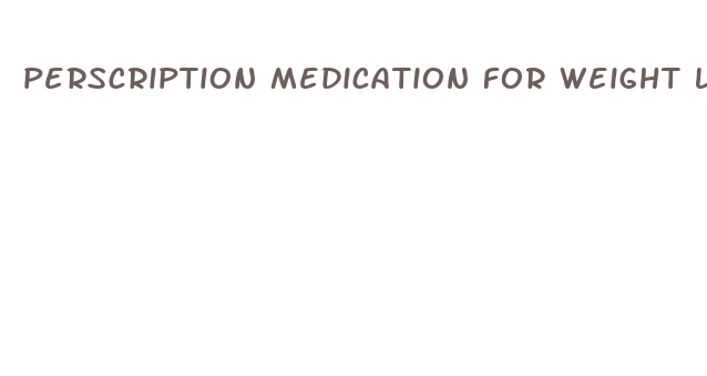 perscription medication for weight loss