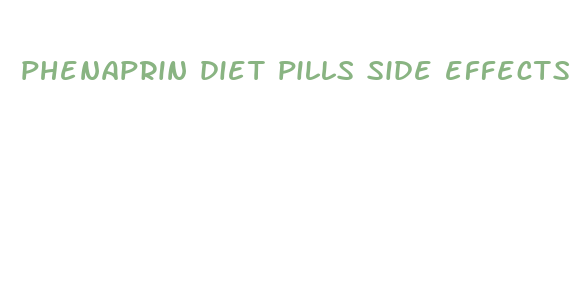 phenaprin diet pills side effects