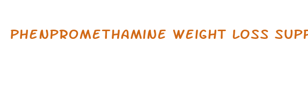 phenpromethamine weight loss supplement