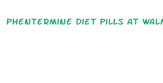 phentermine diet pills at walmart