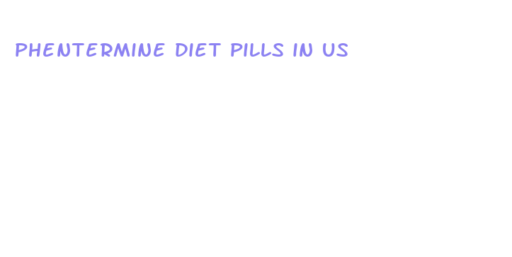 phentermine diet pills in us