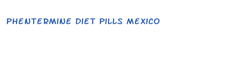 phentermine diet pills mexico