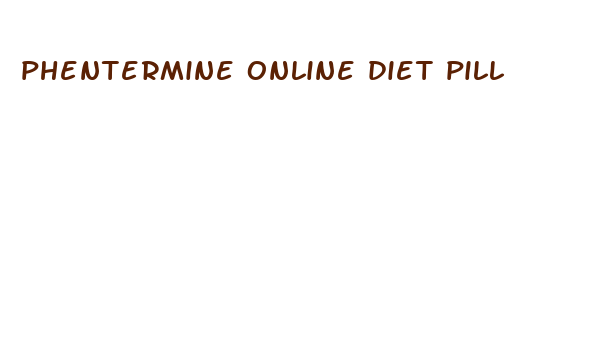 phentermine online diet pill