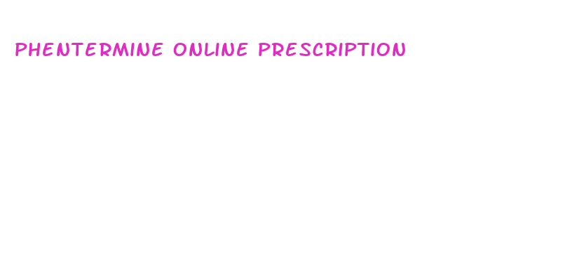 phentermine online prescription