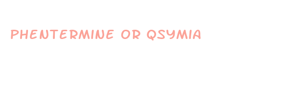 phentermine or qsymia