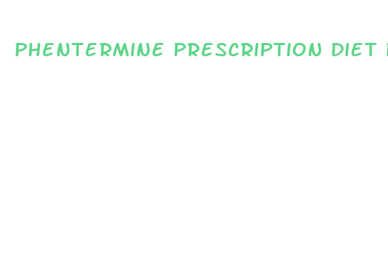 phentermine prescription diet pill