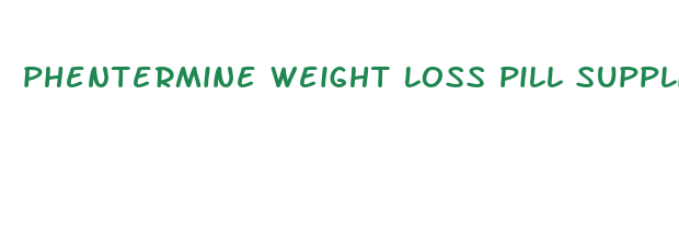 phentermine weight loss pill supplier