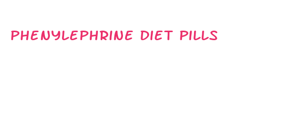 phenylephrine diet pills