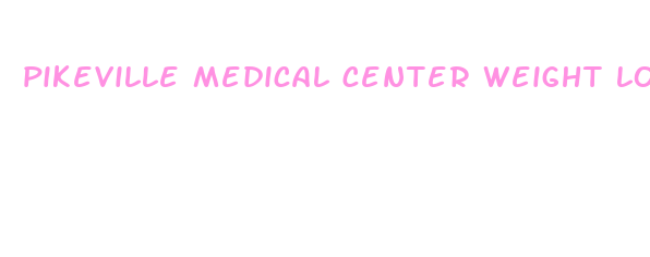 pikeville medical center weight loss center