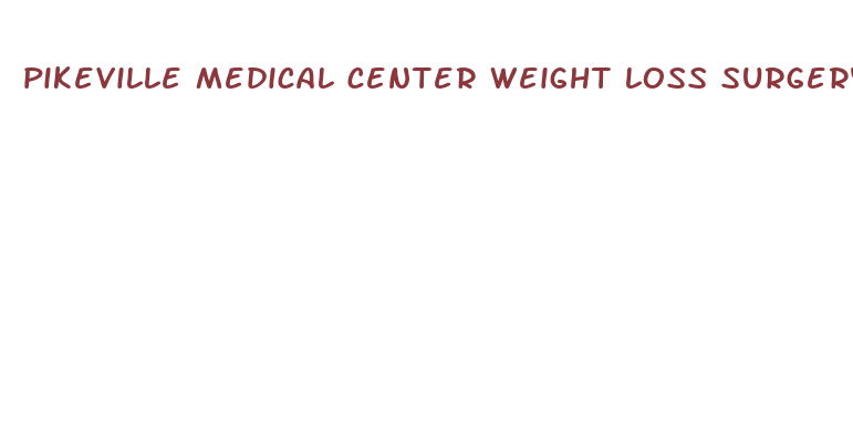 pikeville medical center weight loss surgery