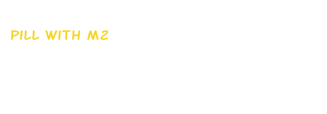 pill with m2