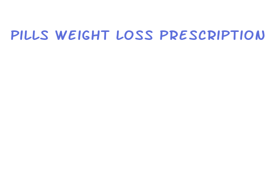 pills weight loss prescription