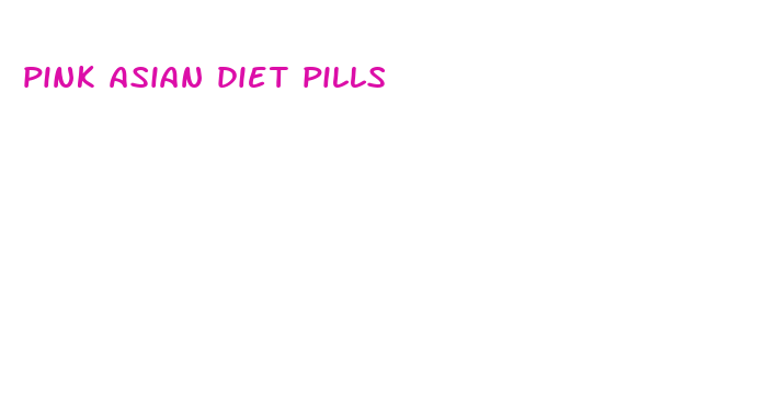 pink asian diet pills