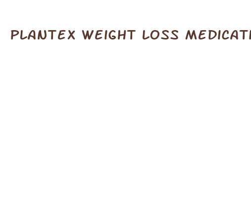 plantex weight loss medication