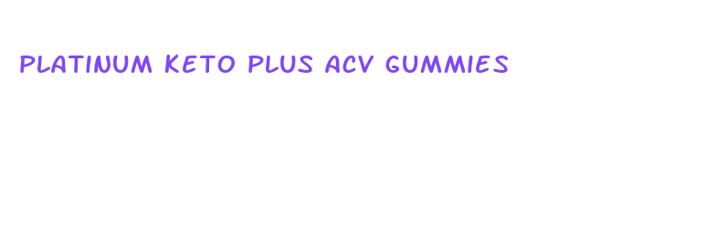 platinum keto plus acv gummies