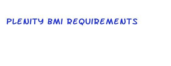 plenity bmi requirements