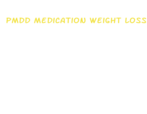 pmdd medication weight loss