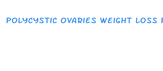 polycystic ovaries weight loss pill