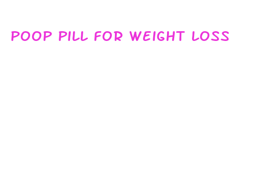 poop pill for weight loss