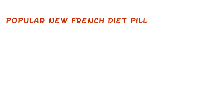 popular new french diet pill