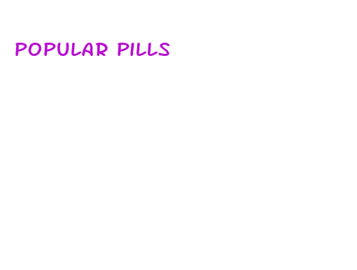 popular pills