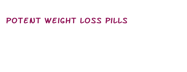 potent weight loss pills