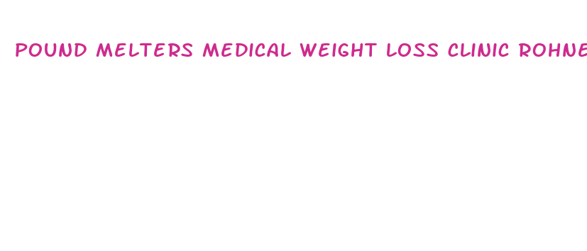 pound melters medical weight loss clinic rohnert park