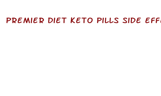 premier diet keto pills side effects