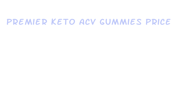 premier keto acv gummies price