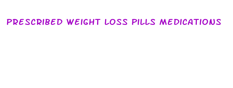 prescribed weight loss pills medications