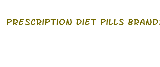 prescription diet pills brands