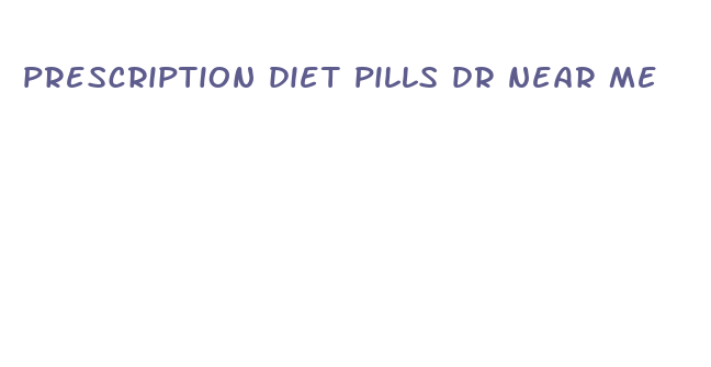 prescription diet pills dr near me