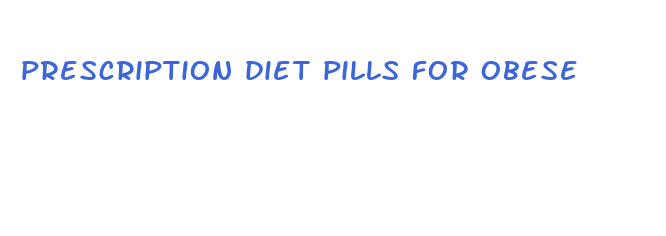 prescription diet pills for obese