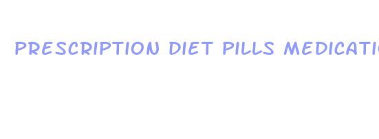 prescription diet pills medication