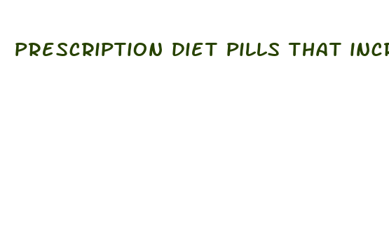 prescription diet pills that increase metabolism