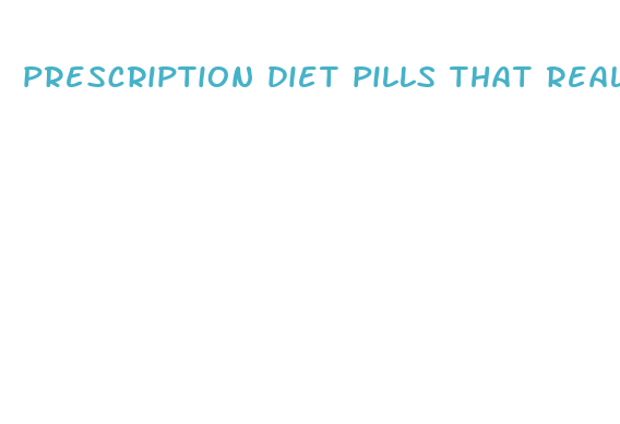 prescription diet pills that really work