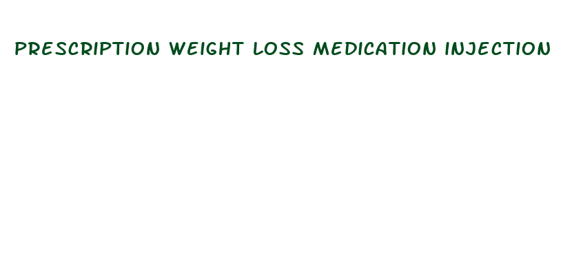 prescription weight loss medication injection