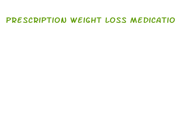 prescription weight loss medication names