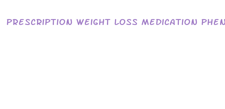 prescription weight loss medication phentermine