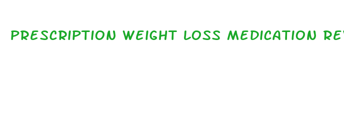 prescription weight loss medication reviews