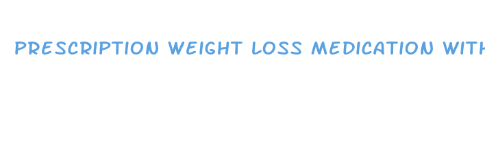 prescription weight loss medication with least side effects