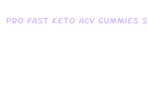 pro fast keto acv gummies shark tank