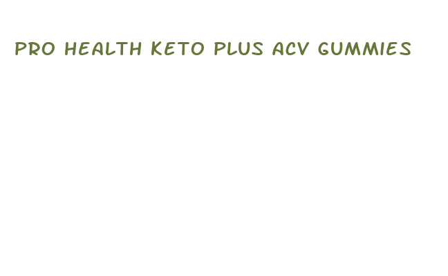 pro health keto plus acv gummies