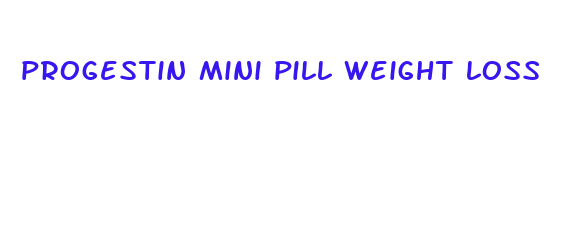 progestin mini pill weight loss